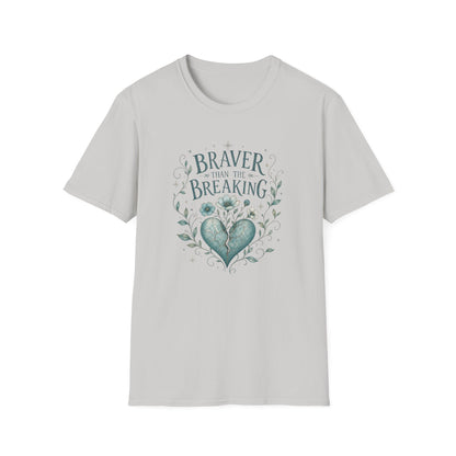 Braver Than The Breaking T-Shirt | Heart Floral Courage Typography