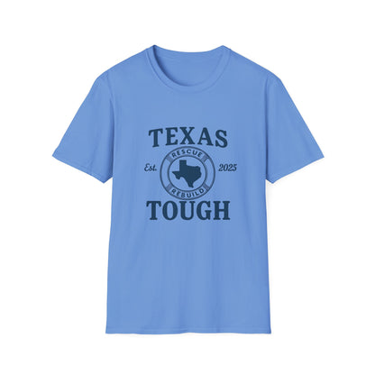 Texas Tough Unisex T-Shirt - Texas Pride, Promote Strength Tee, Lone Star State Pride Shirt, Hill Country, Strength through tragedy