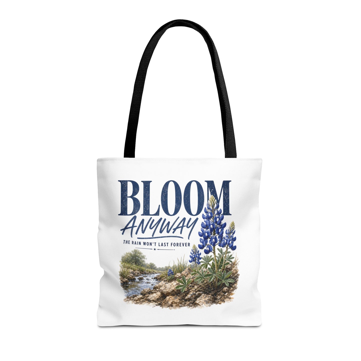 Bloom Anyway Tote Bag | Bluebonnet Wildflower Inspirational Design