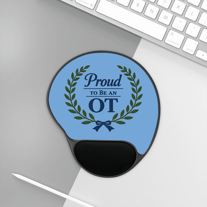 Proud to Be an OT Mouse Pad with Wrist Rest | Occupational Therapy Office