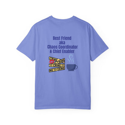 Best Friend Chaos Coordinator T-Shirt, Unisex Tee, Gift for Besties, Fun Friendship Shirt, Birthday Present, Casual Wear