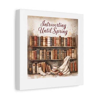 Cozy Wall Art, Introverting Until Spring Quote, Home Decor, Book Lover Gift, Spring Decor, Library Aesthetic