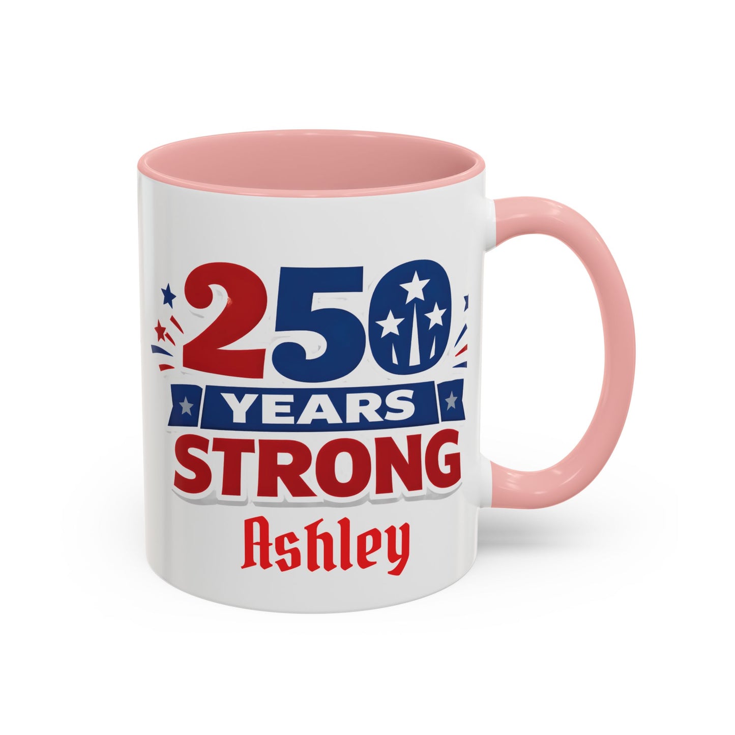 250 Years Strong America Anniversary Mug | Accent Coffee Mug