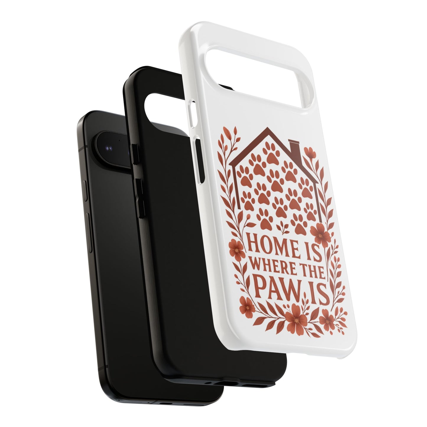 Cute Pet Phone Case, Home is Where the Paw Is, Animal Lover Gift, Phone Cover for Dog or Cat Owners