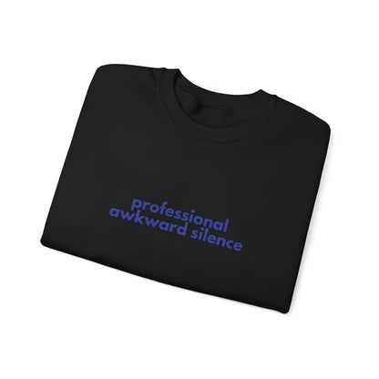 Professional Awkward Silence Sweatshirt