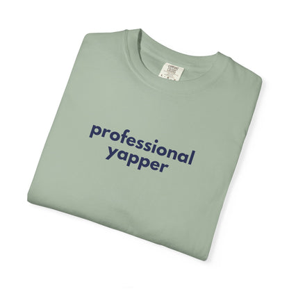 Professional Yapper T-shirt | Funny Talker Saying