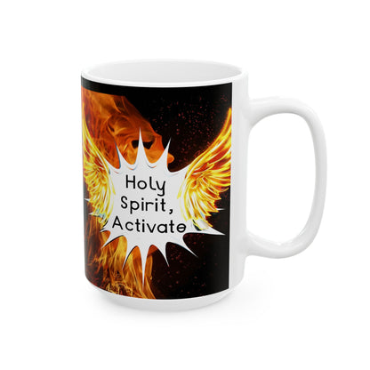 Fiery Spirit Ceramic Mug, Inspirational Coffee Cup, Perfect Gift for Friends, Motivational Drinkware, Unique Kitchen Decor,, Holy Spirit