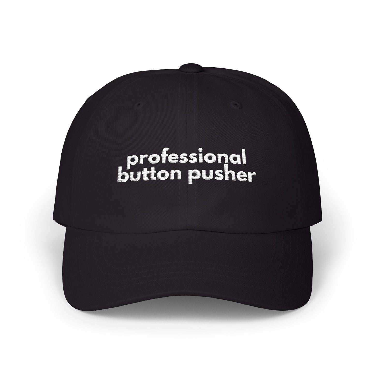Professional Button Pusher Classic Dad Cap | Humorous Baseball Hat