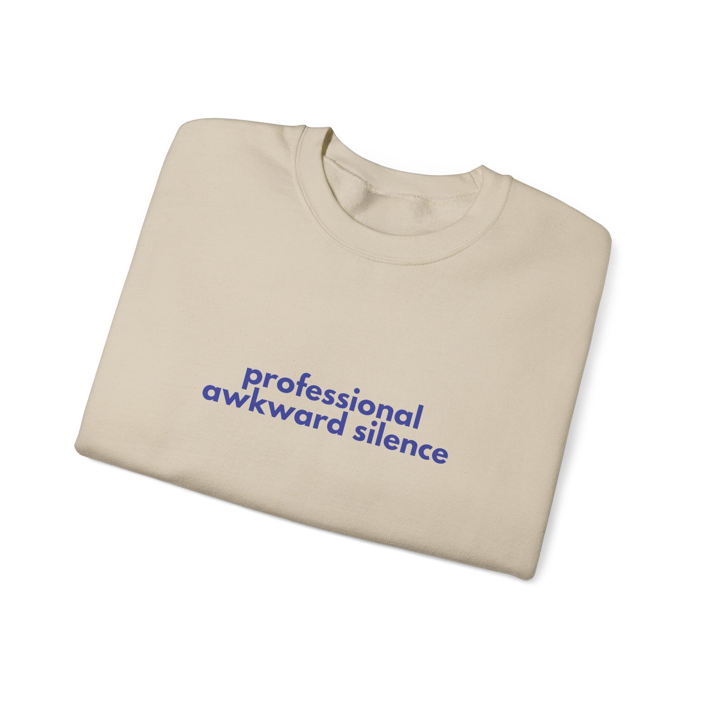 Professional Awkward Silence Sweatshirt