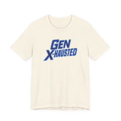 Gen X-Hausted Unisex Tee - Retro Humor Tee, Gift for Gen X, Casual Wear, Trendy Graphic Shirt, Unique Meme Apparel