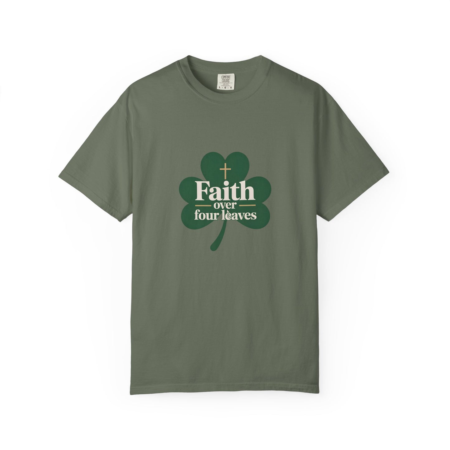 Faith Over Four Leaves T-shirt | Shamrock Christian Inspiration