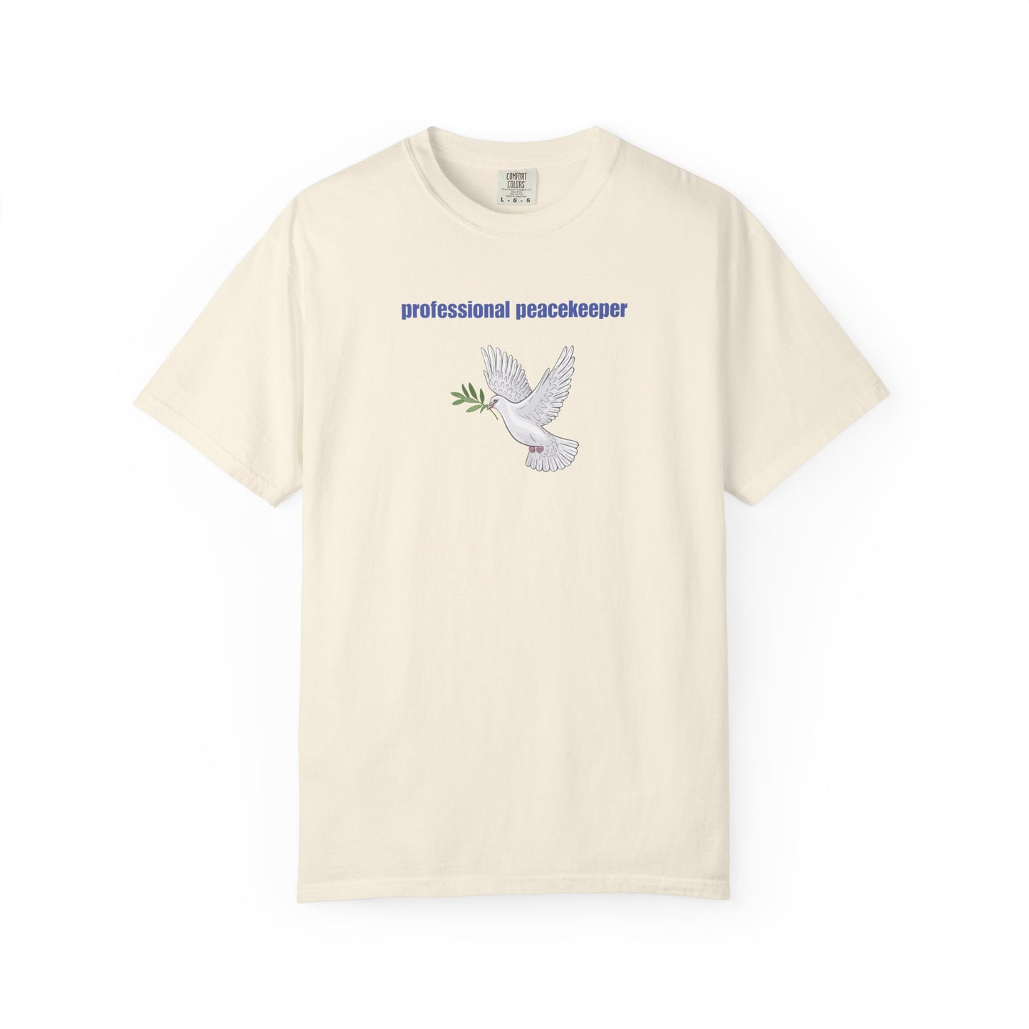 Professional Peacekeeper T-Shirt, Unisex Garment-Dyed Tee, Gift for Activists, Eco-Friendly Apparel, Casual Wear, Summer Style