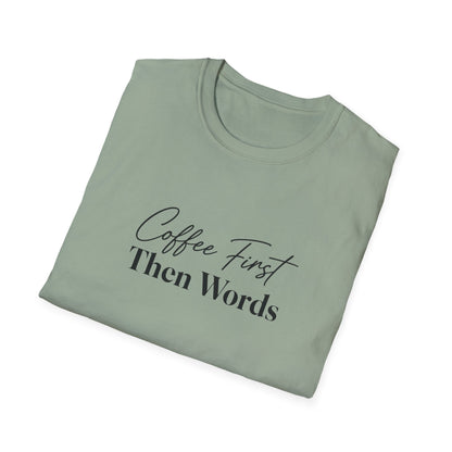 Coffee First Then Words T-Shirt | Script Typography Coffee Quote