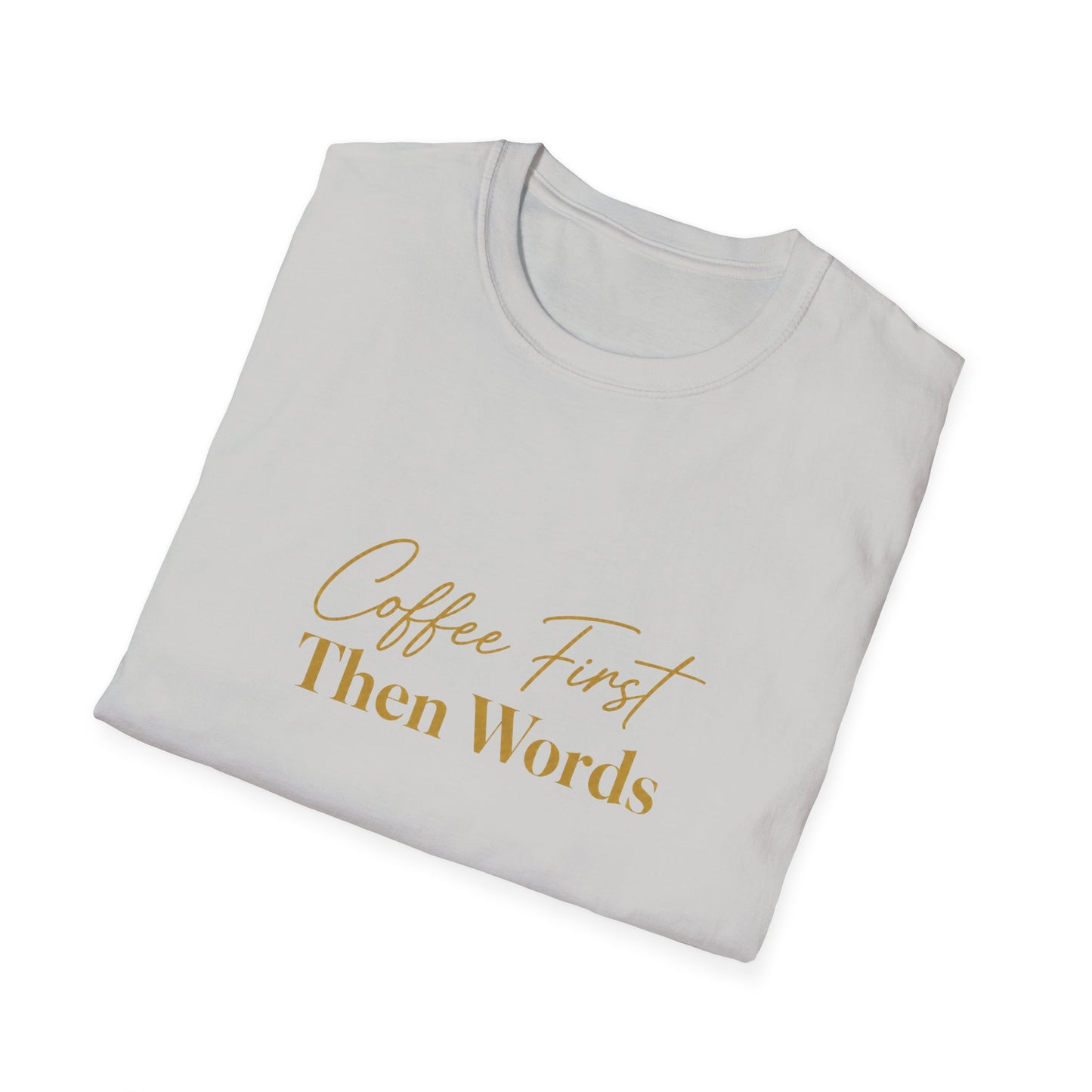 Coffee First Then Words T-Shirt | Script Typography Coffee Quote