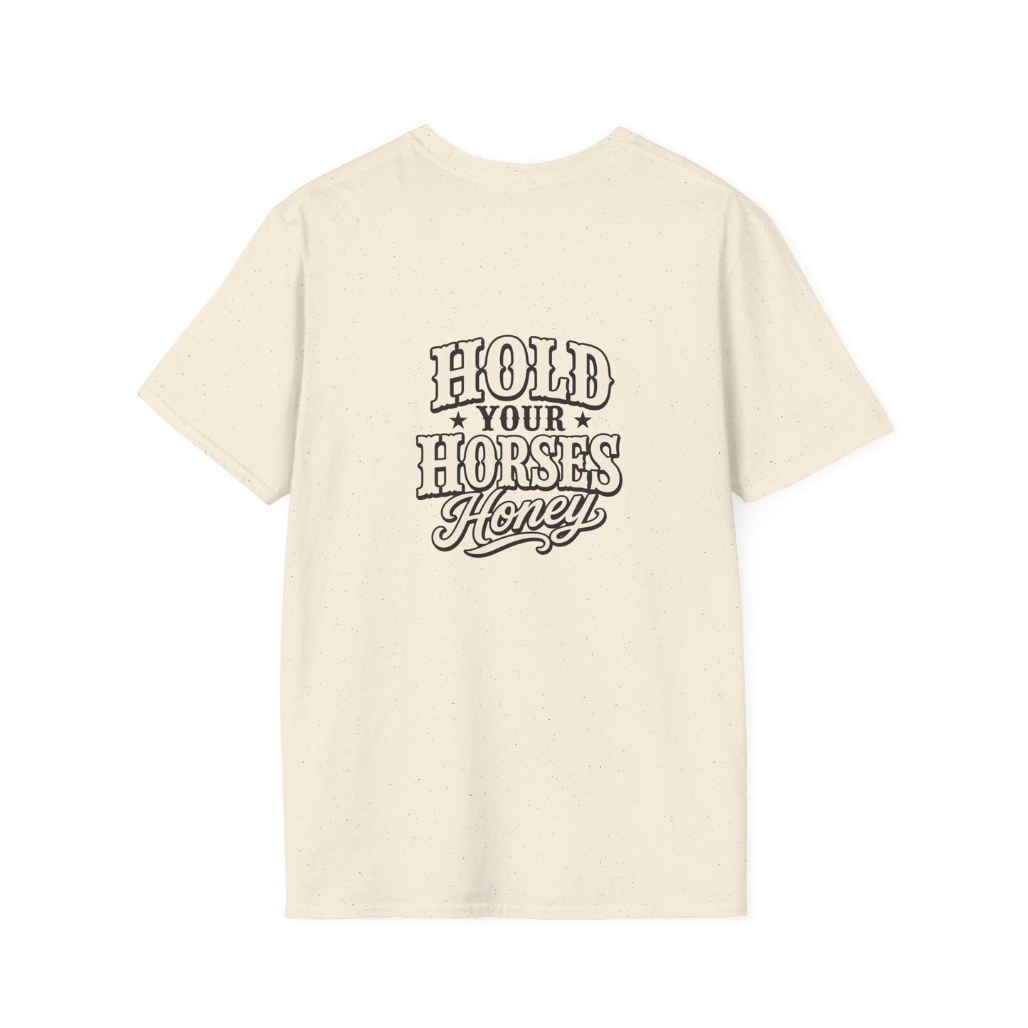 Hold Your Horses Honey T-Shirt | Retro Western Script, Chest & Back Graphic