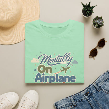 Mentally On Airplane Mode T-Shirt | Travel Plane Graphic