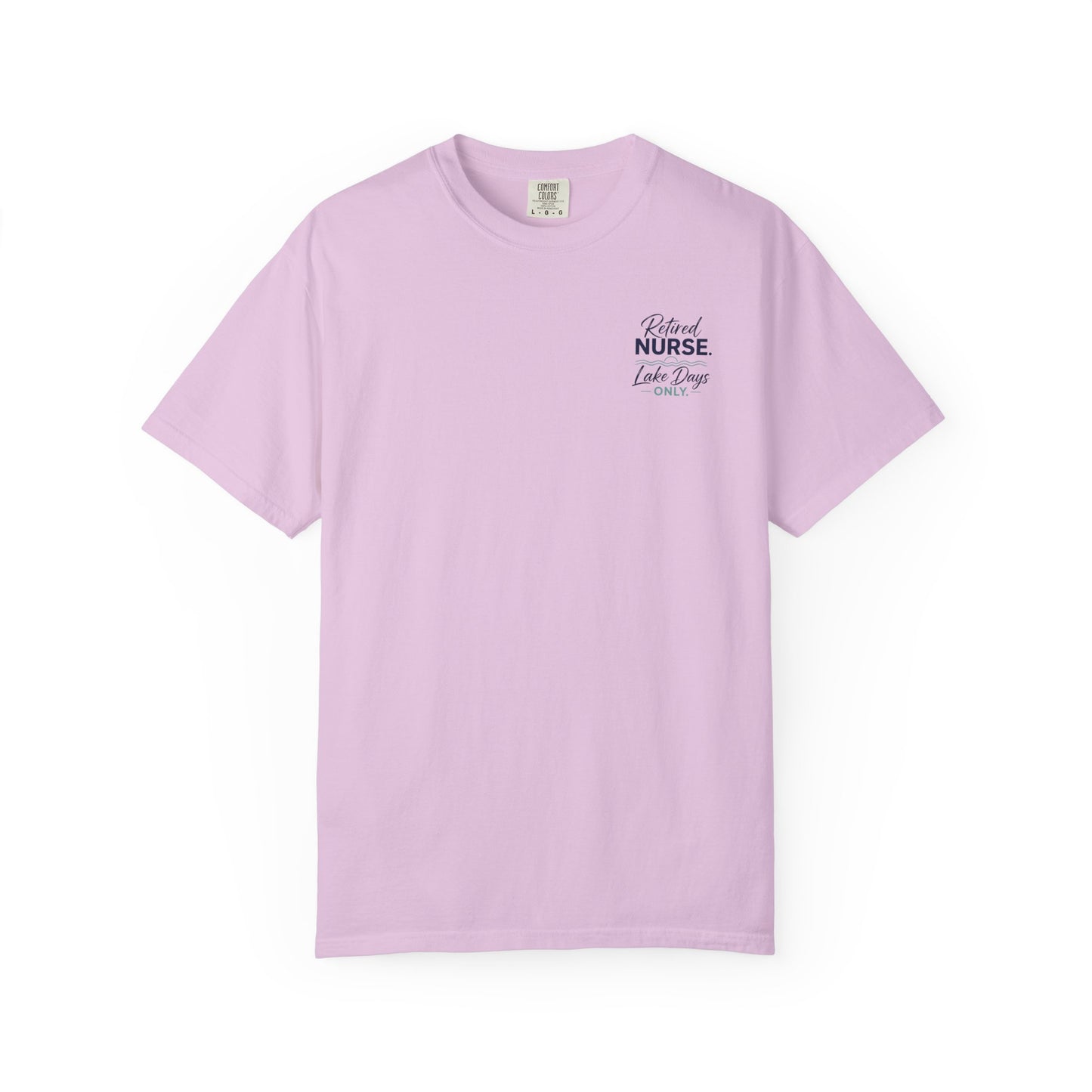 Retired Nurse Lake Days Only T-shirt | Retirement Nursing Tee