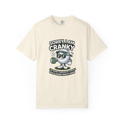 Sorry I Am Cranky Golf Ball Shirt | Funny Golf T-Shirt