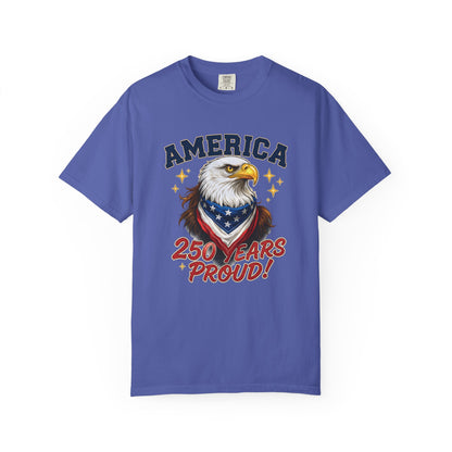 America Eagle 250 Years Proud T-Shirt | Patriotic Bald Eagle Tee - 250th Anniversary