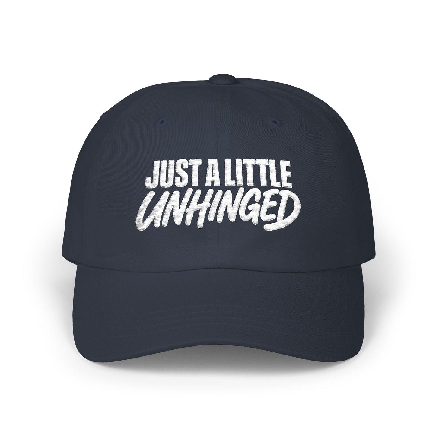 Just a Little Unhinged Dad Cap | Embroidered Baseball Hat, Funny Text