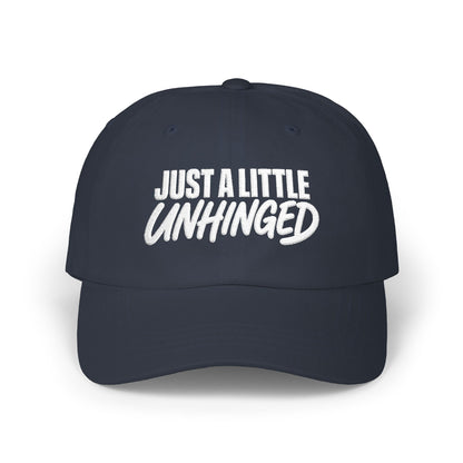 Just a Little Unhinged Dad Cap | Embroidered Baseball Hat, Funny Text