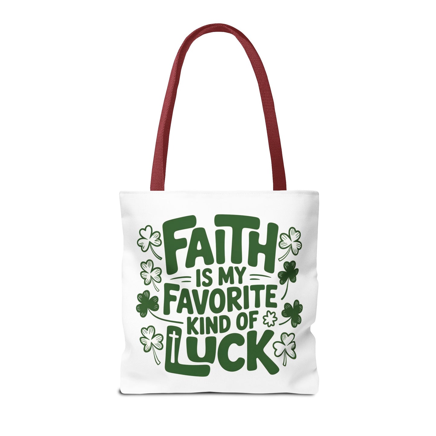 Faith Is My Favorite Kind Of Luck Tote | St. Patrick Shamrock Tote