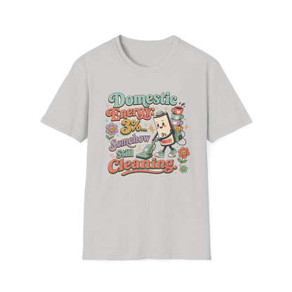 Domestic Energy 3% Somehow Still Cleaning T-Shirt | Cute Cleaning Coffee Can Cartoon