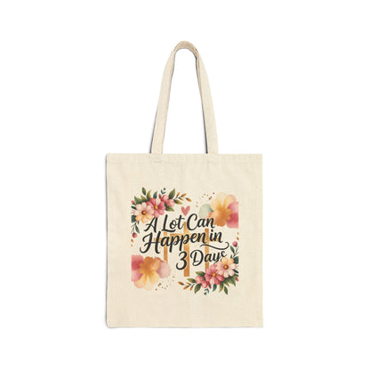A Lot Can Happen in 3 Days Easter Faith Tote Bag | Floral Personalized Canvas Tote