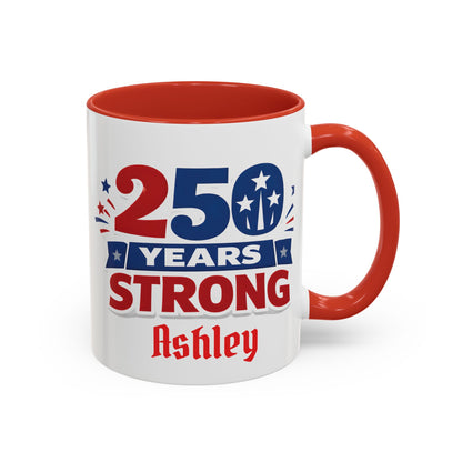 250 Years Strong America Anniversary Mug | Accent Coffee Mug