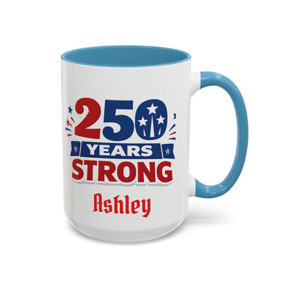 250 Years Strong America Anniversary Mug | Accent Coffee Mug