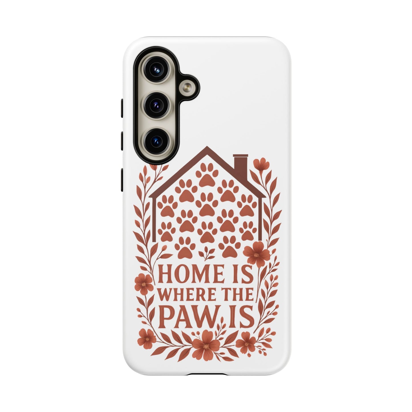 Cute Pet Phone Case, Home is Where the Paw Is, Animal Lover Gift, Phone Cover for Dog or Cat Owners
