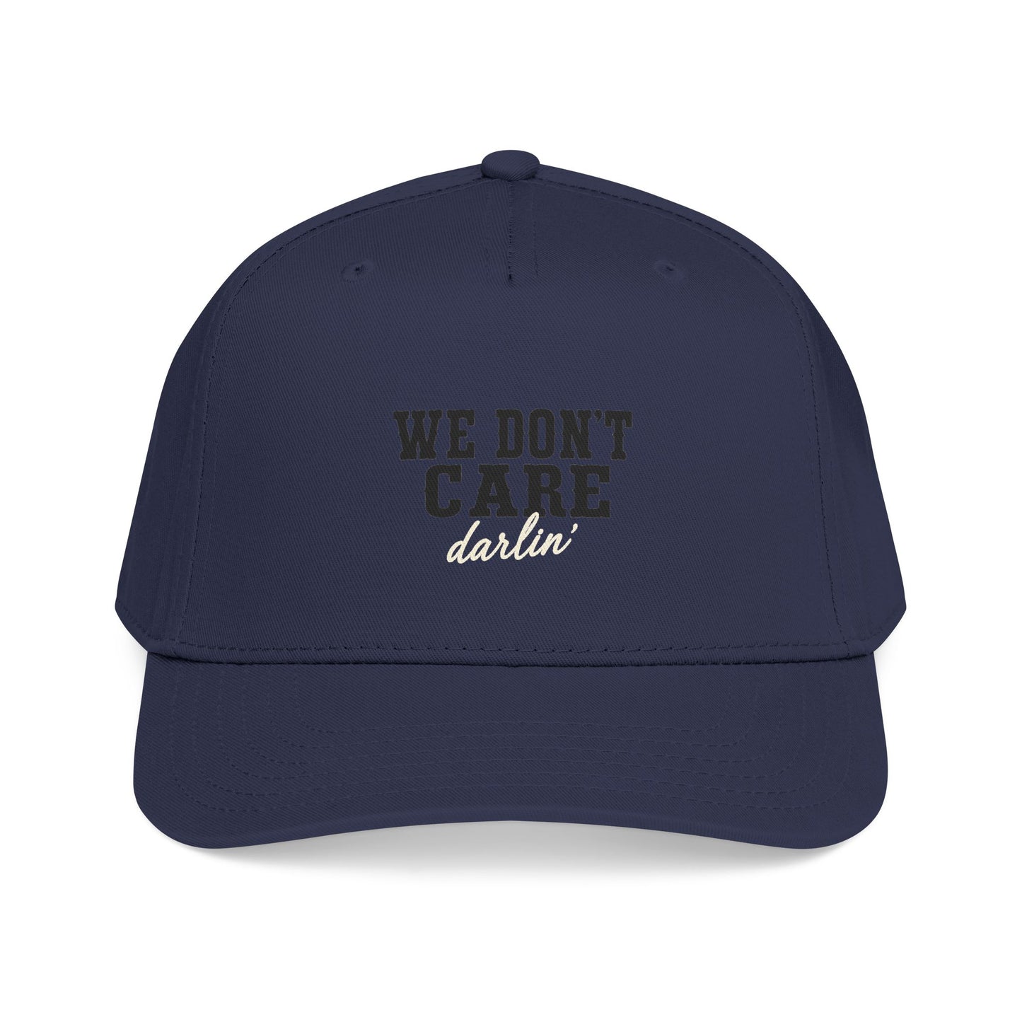 We Don't Care Darlin Gen X Mid Profile Baseball Cap