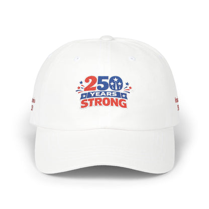 250 Years Strong 1776-2026 Dad Cap | America Anniversary