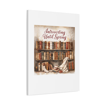 Cozy Wall Art, Introverting Until Spring Quote, Home Decor, Book Lover Gift, Spring Decor, Library Aesthetic
