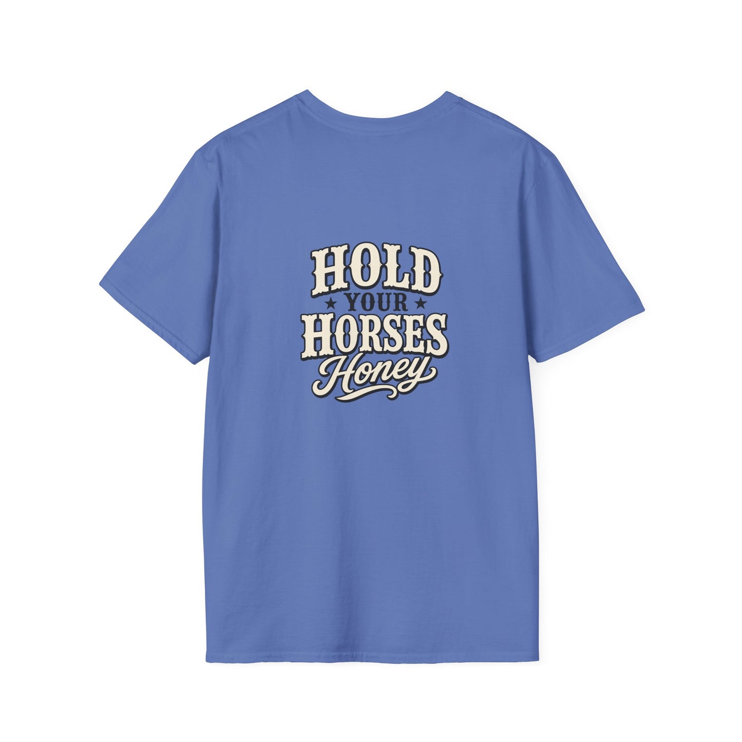 Hold Your Horses Honey T-Shirt | Retro Western Script, Chest & Back Graphic