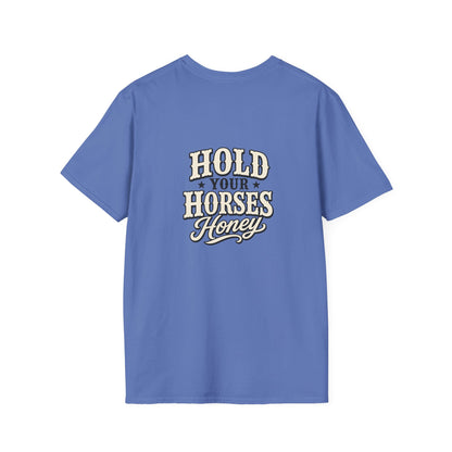Hold Your Horses Honey T-Shirt | Retro Western Script, Chest & Back Graphic