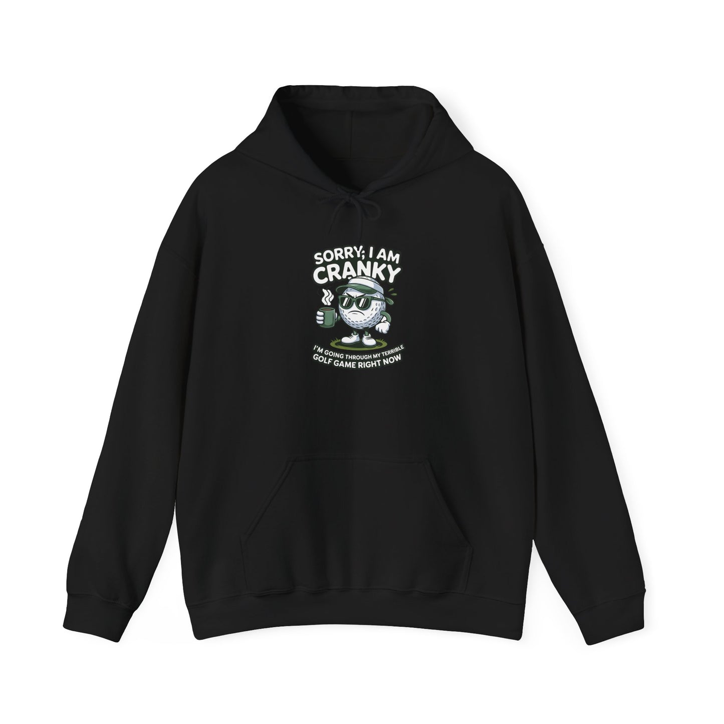 Sorry I Am Cranky Golf character Hoodie | Funny Golf Sweatshirt