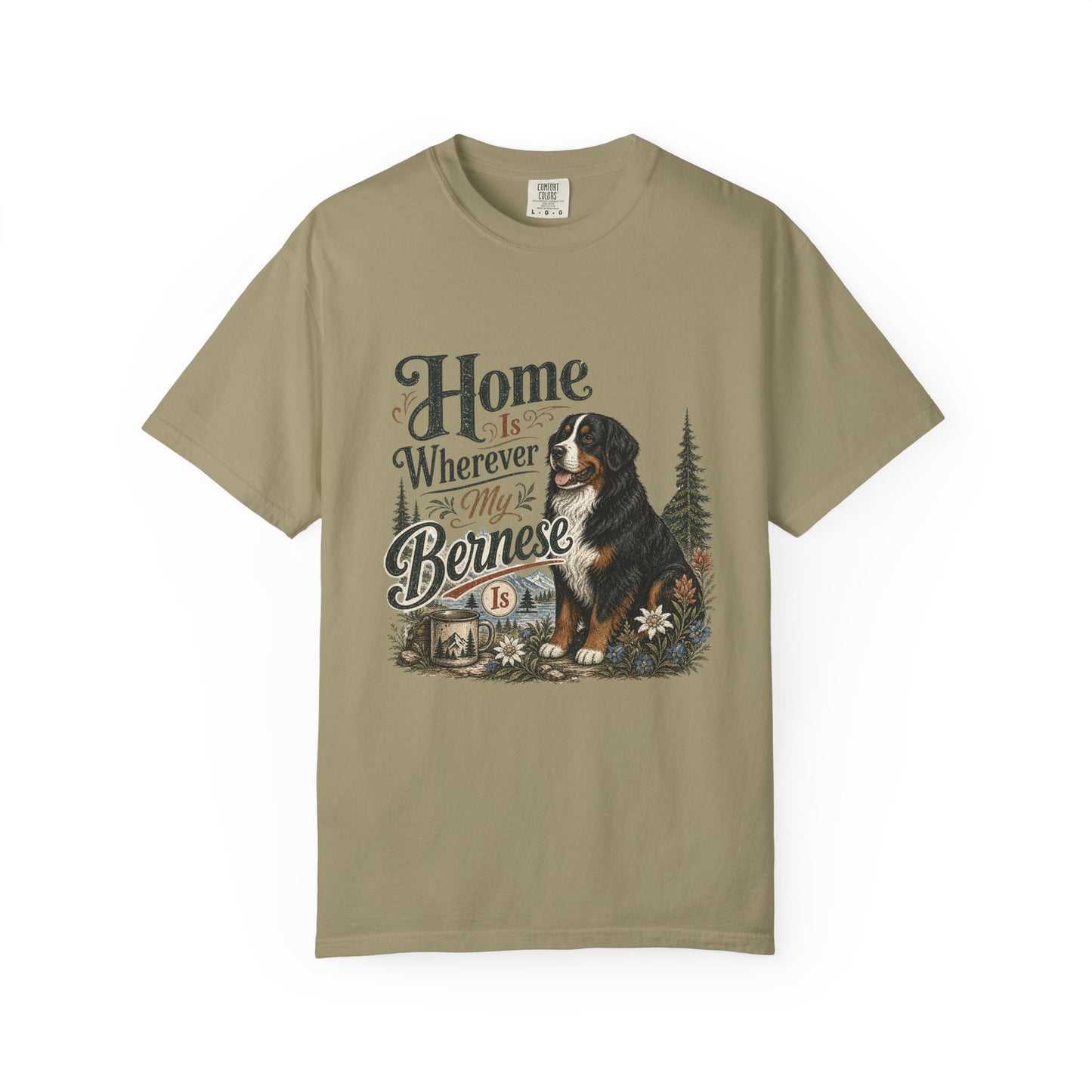 Home Is Wherever My Bernese Is T-Shirt | Bernese Mountain Dog Shirt