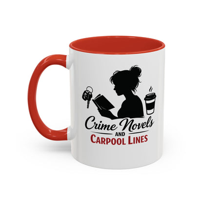 Crime Novels and Carpool Lines Mug | Accent Coffee Mug