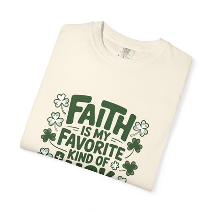 Faith Is My Favorite Kind of Luck T-shirt | St. Patrick's Day Shamrock Design
