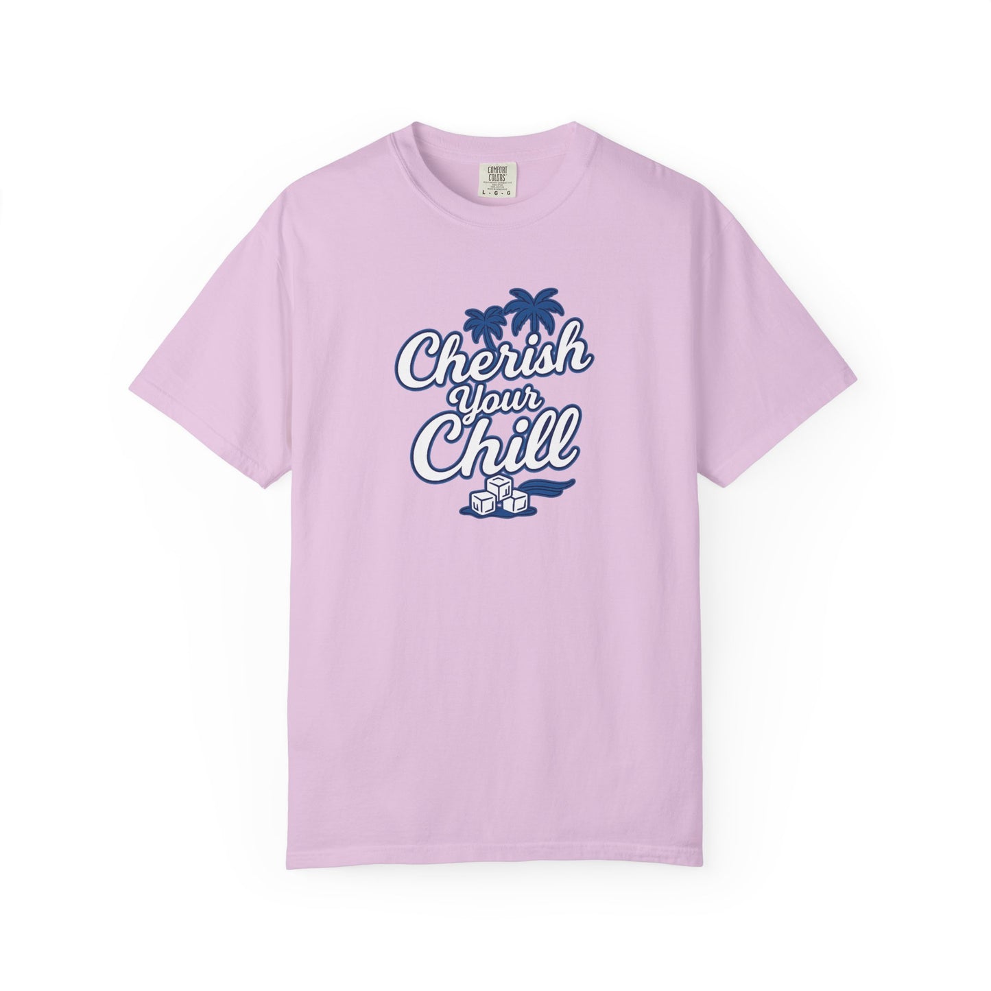 Cherish Your Chill T-Shirt, Unisex Relaxed Fit Tee, Beach Vibes Shirt, Summer Casual Wear, Gift for Friends, Vacation Essentials