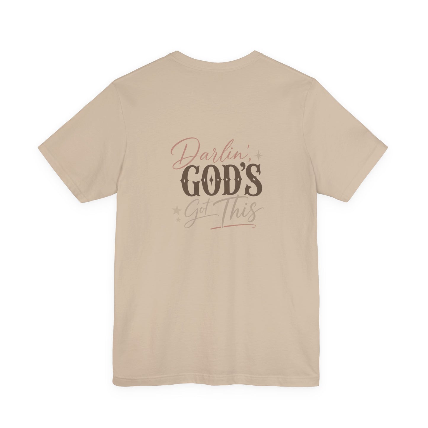 Darlin' God's Got This T-Shirt | Inspirational Faith Christian Tee
