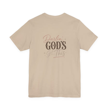 Darlin' God's Got This T-Shirt | Inspirational Faith Christian Tee