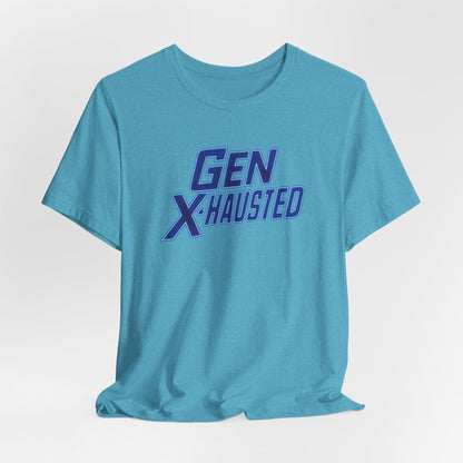 Gen X-Hausted Unisex Tee - Retro Humor Tee, Gift for Gen X, Casual Wear, Trendy Graphic Shirt, Unique Meme Apparel