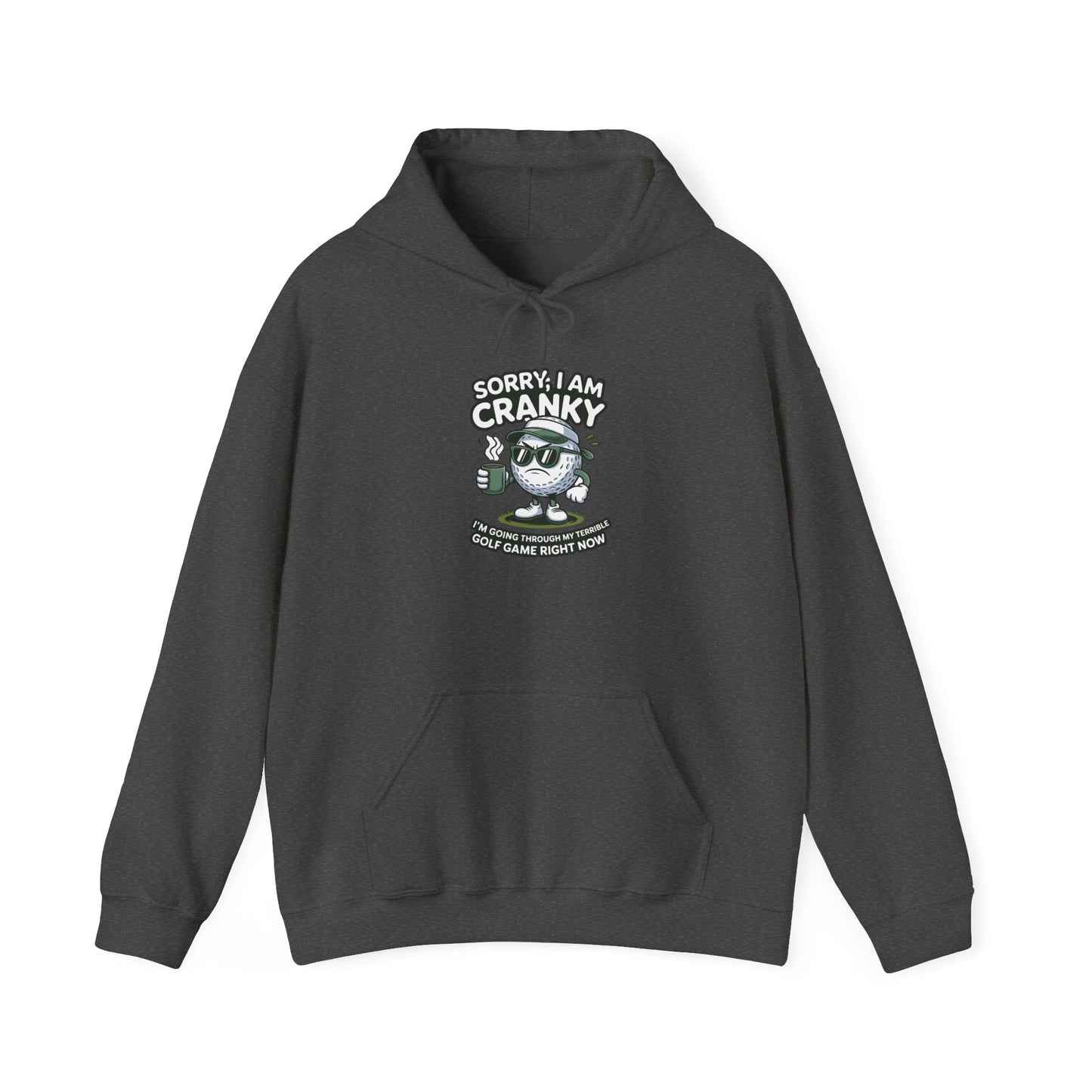 Sorry I Am Cranky Golf character Hoodie | Funny Golf Sweatshirt