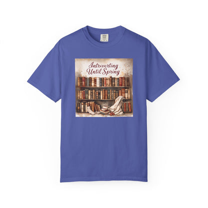 Introverting Until Spring T-Shirt, Cozy Literary Tee, Perfect Gift for Book Lovers, Spring Vibes Shirt, Relaxed Fit Fashion