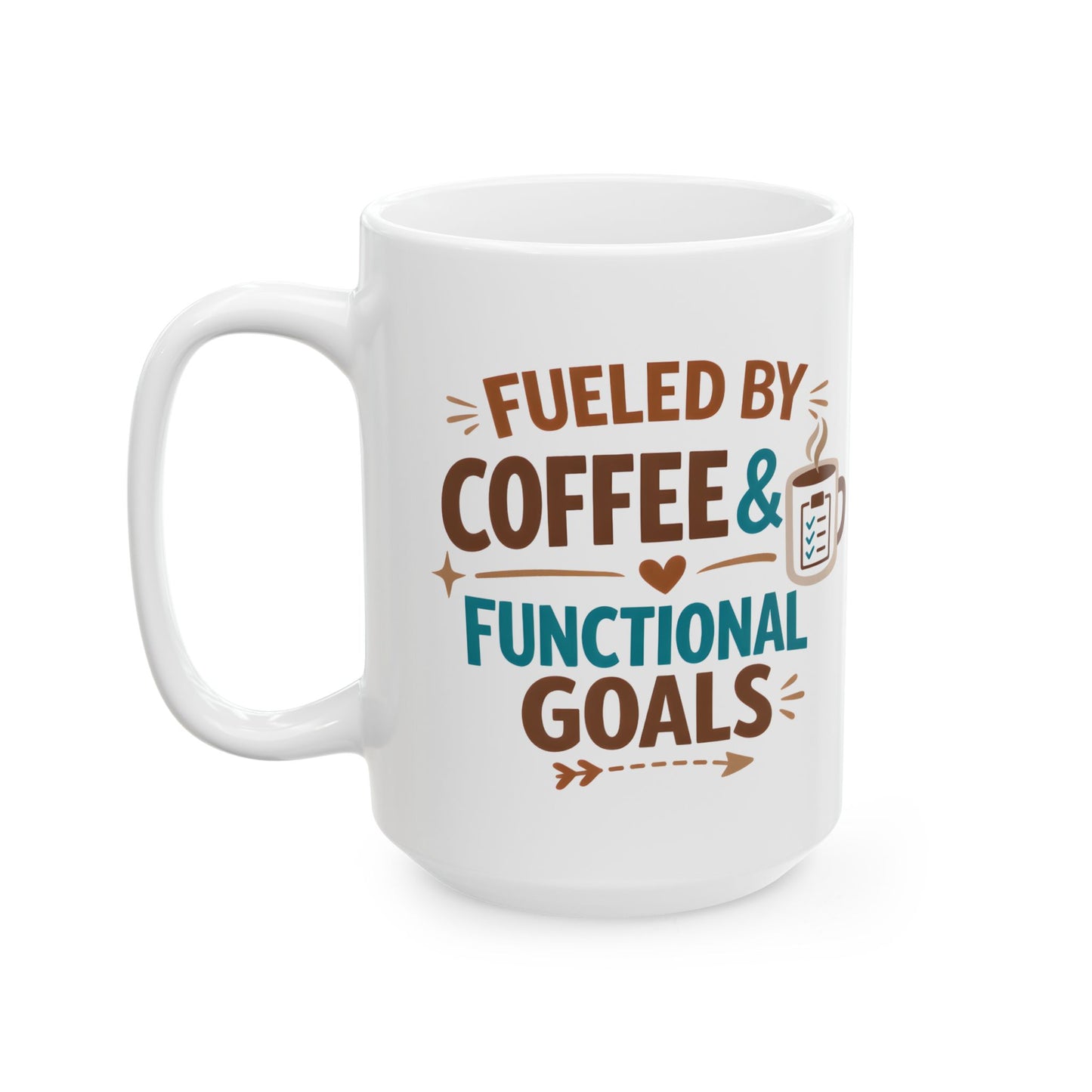 Fueled by Coffee & Functional Goals Mug | Occupational Therapist Ceramic