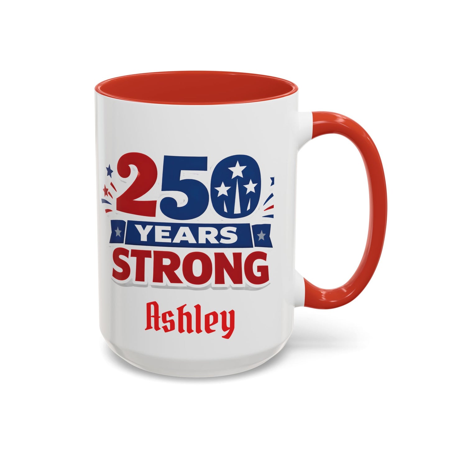 250 Years Strong America Anniversary Mug | Accent Coffee Mug
