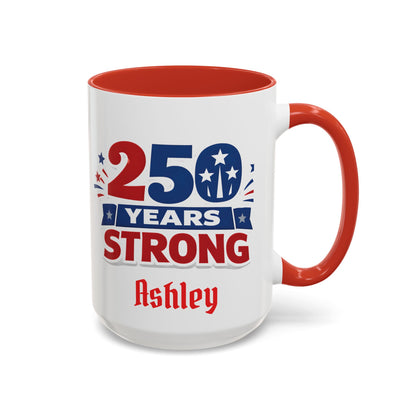 250 Years Strong America Anniversary Mug | Accent Coffee Mug
