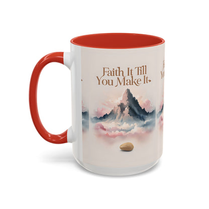 Faith It Till You Make It Coffee Mug, Motivational Drinkware, Inspirational Gift, Morning Coffee Cup, Self-Help Mug